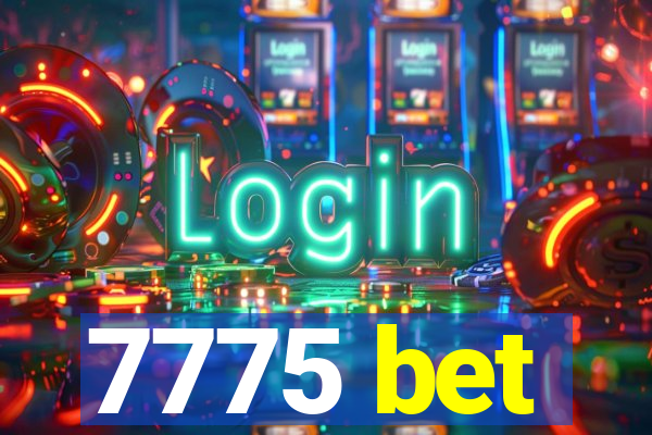 7775 bet